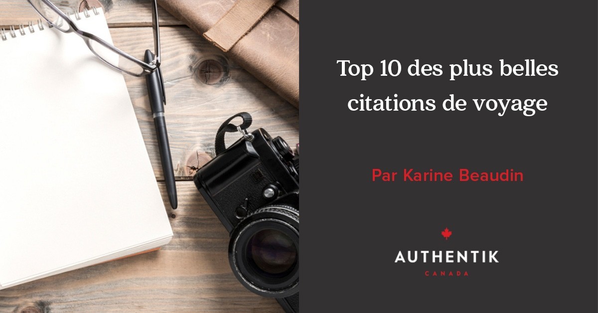Top 10 Des Plus Belles Citations De Voyage
