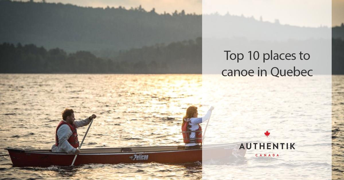 Top 10 places to canoe in Quebec